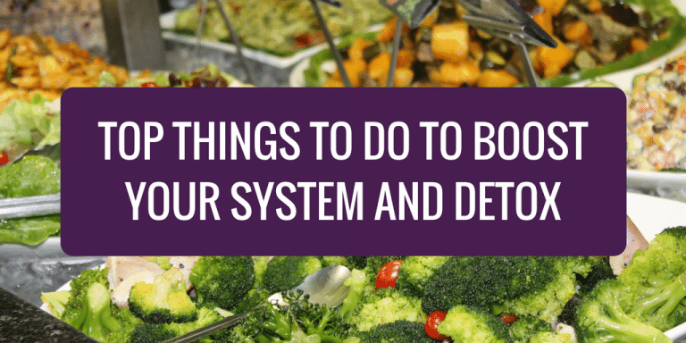 Top Things to Do to Boost Your System and Detox