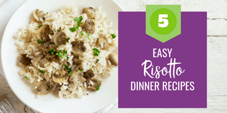 5 Easy Risotto Dinner Recipes